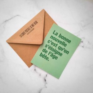 carte anniversaire la bonne nouvelle c'est qu'on s'éloigne de l'age bete